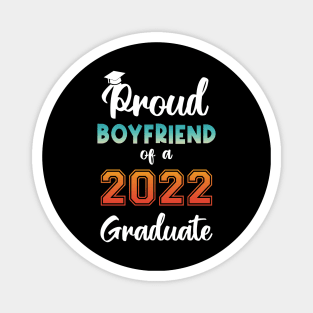 Proud Boyfriend of a 2022 Graduate Magnet